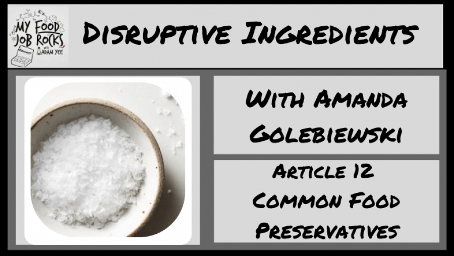 Disruptive Ingredients – Common Preservatives – My Food Job Rocks!