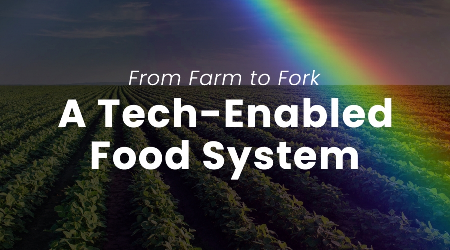 From Farm to Fork: A Tech-Enabled Food System – IFT.org