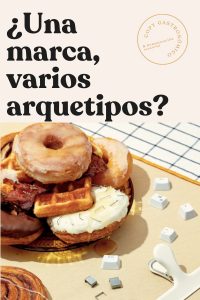 ¿Pueden convivir varios arquetipos en una marca gastronómica? | Pepa Cartini